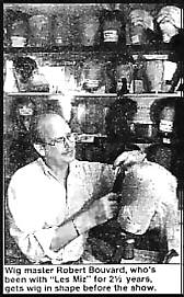 Robert Bouvard dressing a wig 
for "Les Misrables"