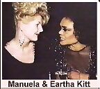 Manuela & 
 Eartha Kitt