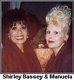 Shirley Bassey & 
 Manuela